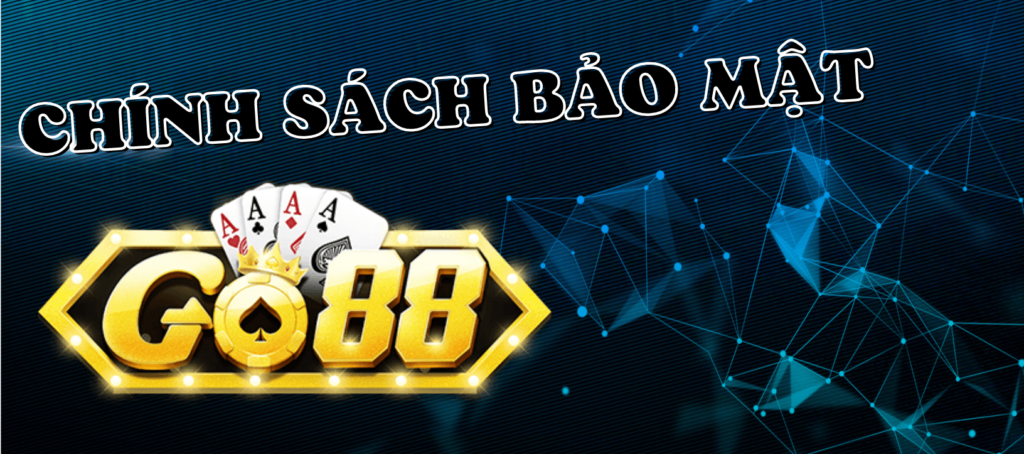 Chính sách bảo mật Go88