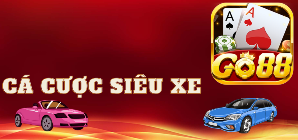 Game cược siêu xe Go88